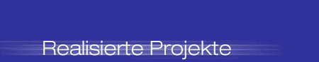 Realisierte Projekte